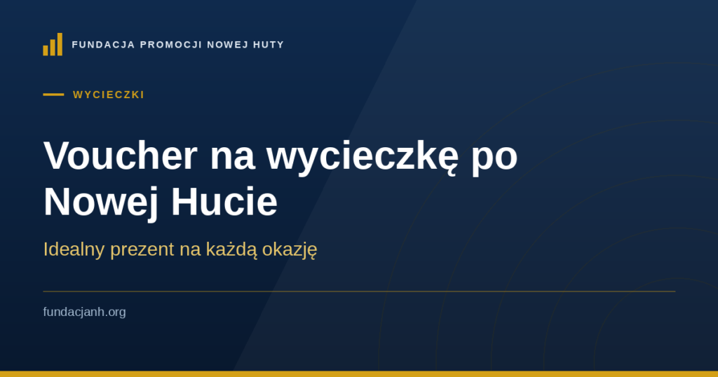 Voucher na wycieczkę po Nowej Hucie — idealny prezent na każdą okazję