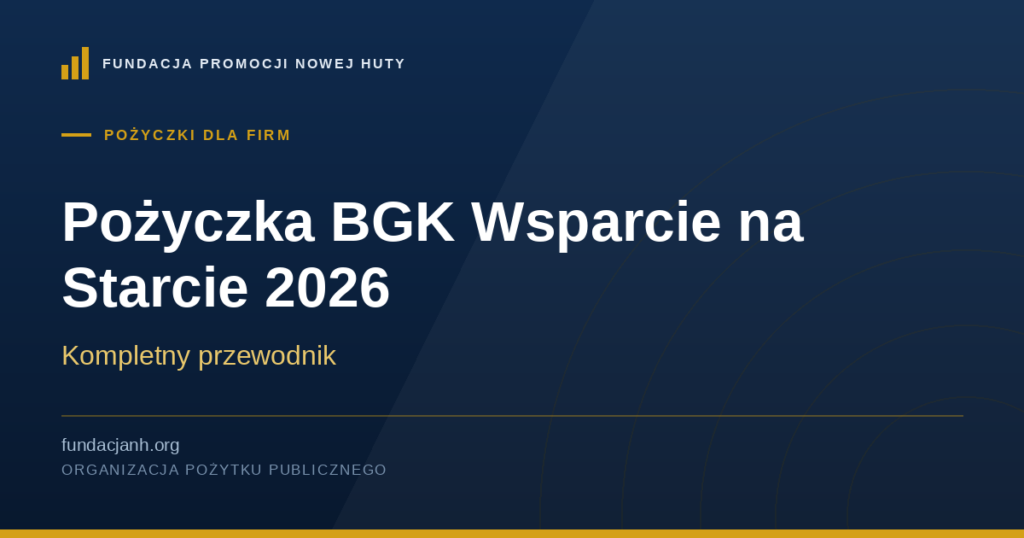 Pożyczka BGK Wsparcie na Starcie 2026 — kompletny przewodnik
